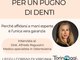 Per un pugno di denti