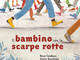 Il bambino con le scarpe rotte, in libreria dal 19 settembre