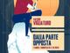 Il Premio Alda Merini al romanzo &quot;Dalla parte opposta&quot; del torinese Valerio Vigliaturo