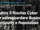 Torino, gestire il Rischio Cyber per salvaguardare Business Continuity e Reputation