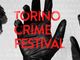 Weekend virtuale tra criminologia e virus: inizia la due-giorni del Torino Crime Festival