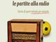 È il pallone che vola all’altezza della fantasia oppure è l’immaginazione che, grazie alla radio, prende il sopravvento?