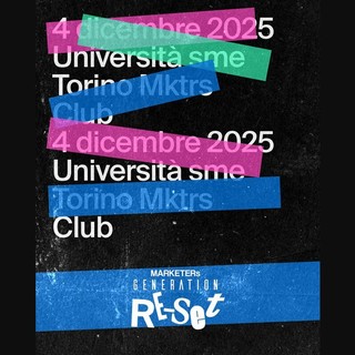 Torino: il MARKETERs Club Torino organizza “Re-SET: Rebranding &amp; Repositioning”