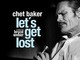 Questa sera, “Chet Baker – Let’s Get Lost” al Bunker Camp – Riviera di Milano