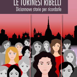Moncalieri, c'è anche Laura Pompeo tra &quot;Le Torinesi ribelli&quot;