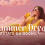 To Dream presenta “Summer Dream - Un’estate da sogno”