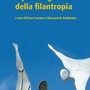 Il "potere gentile della filantropia" : a Torino la presentazione del nuovo libro di Cesana e Andornino