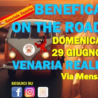 Venaria Reale: arriva lo “Speciale España” di  BENEFICA ON THE ROAD!