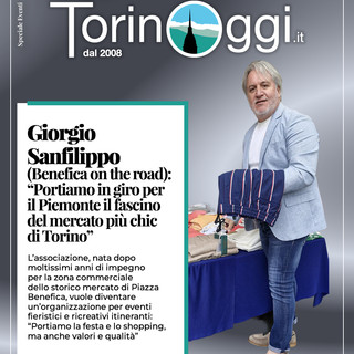 Giorgio Sanfilippo (Benefica on the road): &quot;Portiamo in giro per il Piemonte il fascino del mercato più chic di Torino&quot;
