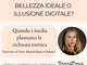 Bellezza ideale o illusione digitale
