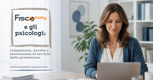 Fiscoeasy e gli psicologi: competenza, ascolto e innovazione al servizio della professione