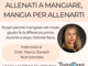Allenati a mangiare, mangia per allenarti