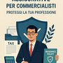 Guida alle Polizze Assicurative per Commercialisti: proteggi la tua professione