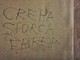 &quot;Crepa sporca ebrea&quot;: scritta antisemita nel quartiere Borgo Po [FOTO e VIDEO]