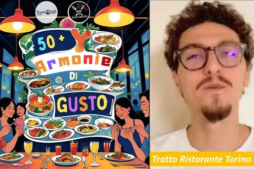 Ristorante Tratto Torino: un viaggio enogastronomico tra tradizione e Innovazione per &quot;50 e + Armonie di Gusto&quot;
