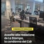 Assalto a redazione La Stampa, 34 identificati e denunciati