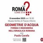 'Geometrie d'acqua', l'8 novembre ultimo appuntamento con 'Roma, come stai?' 'Geometrie d'acqua', l'8 novembre ultimo appuntamento con 'Roma, come stai?'