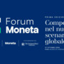 “Competere nel nuovo scenario globale”, 27 ottobre il primo Forum Economico Moneta “Competere nel nuovo scenario globale”, 27 ottobre il primo Forum Economico Moneta