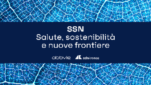 'Salute, sostenibilità e nuove frontiere', presto il vodcast su Ssn e futuro 'Salute, sostenibilità e nuove frontiere', presto il vodcast su Ssn e futuro