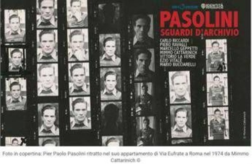 Pasolini, a Roma 'Sguardi d'archivio': il ritratto di un intellettuale controverso Pasolini, a Roma 'Sguardi d'archivio': il ritratto di un intellettuale controverso